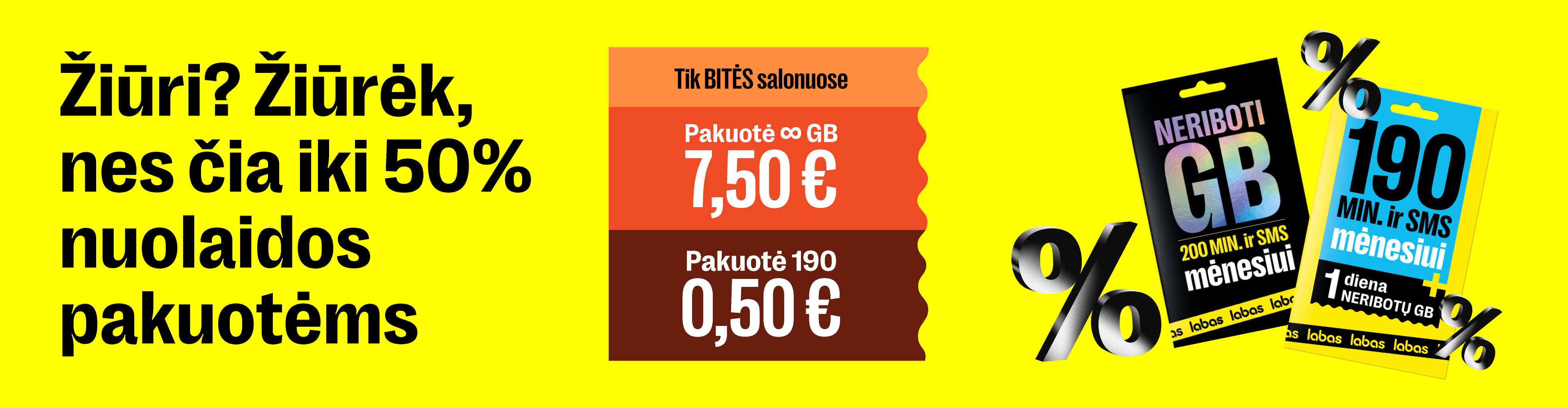 LABAS pakuotės - net iki 50 procentų pigiau!