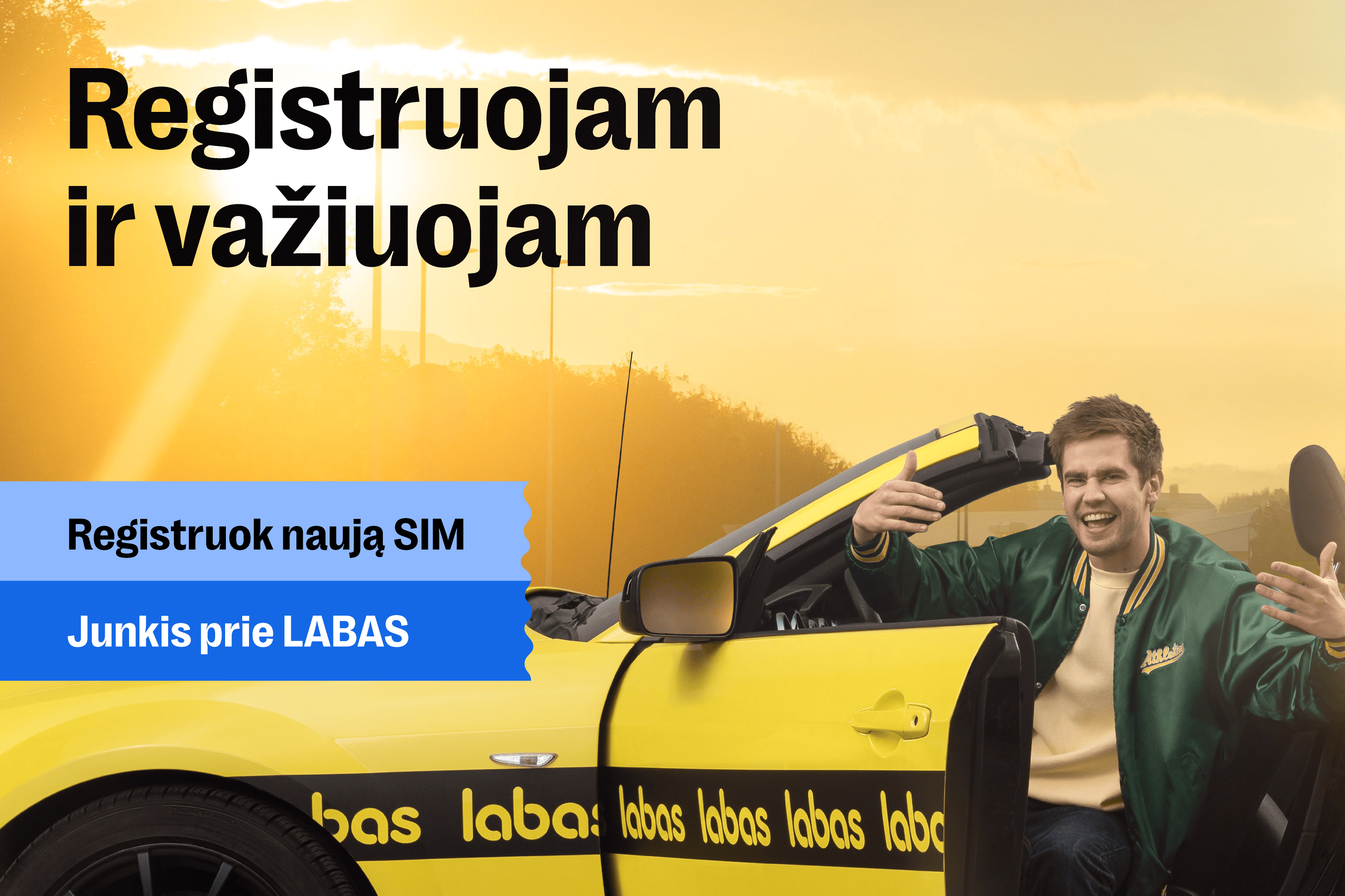 Registruojam ir važiuojam - nepamiršk registruoti savo naujos LABAS kortelės!